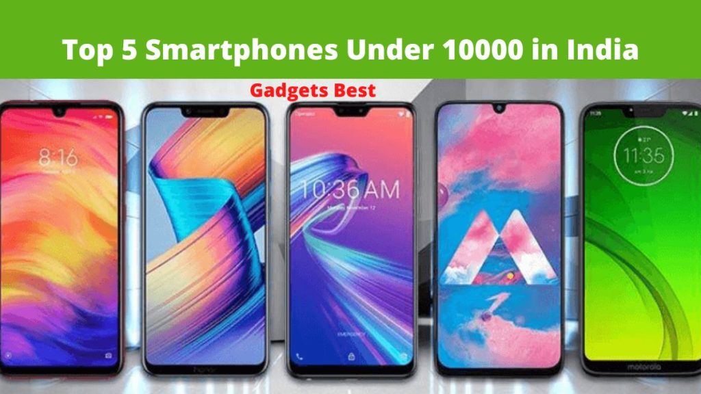 Top 5 Smartphones Under 10000 in India