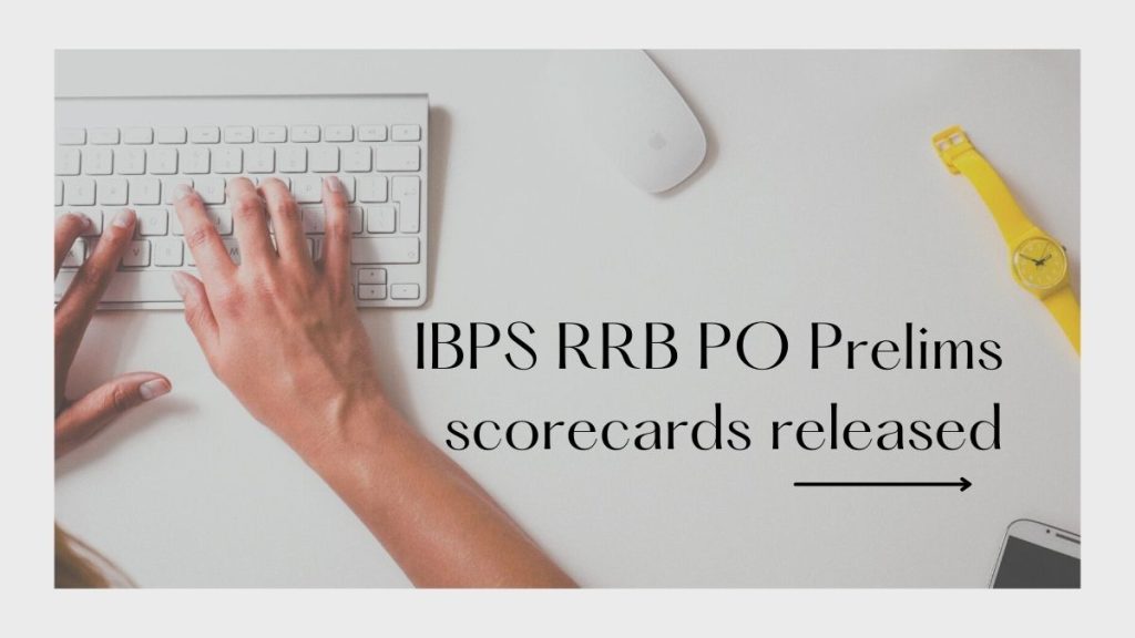 IBPS RRB PO Prelims Scorecards Released